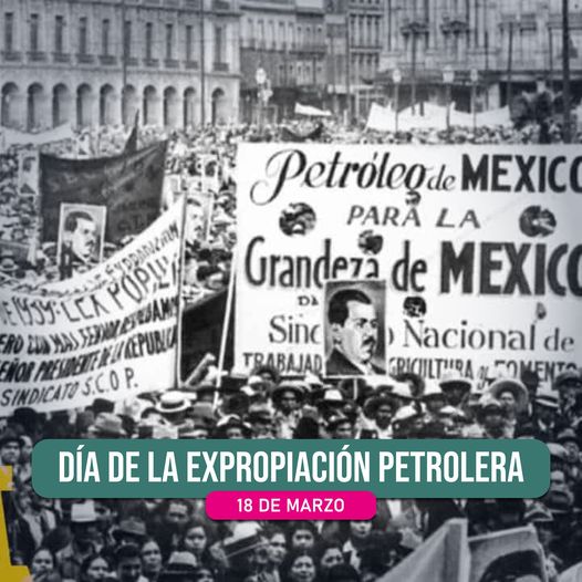 El 18 de marzo de 1938 el Presidente de México,