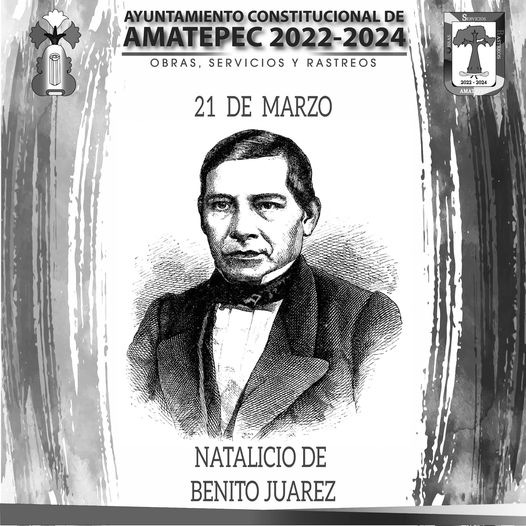 El 21 de marzo se festeja el Natalicio de Benito Juárez, uno de los presidentes