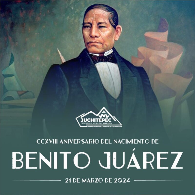 1714809828 Hoy conmemoramos el natalicio de Benito Juarez un simbolo de