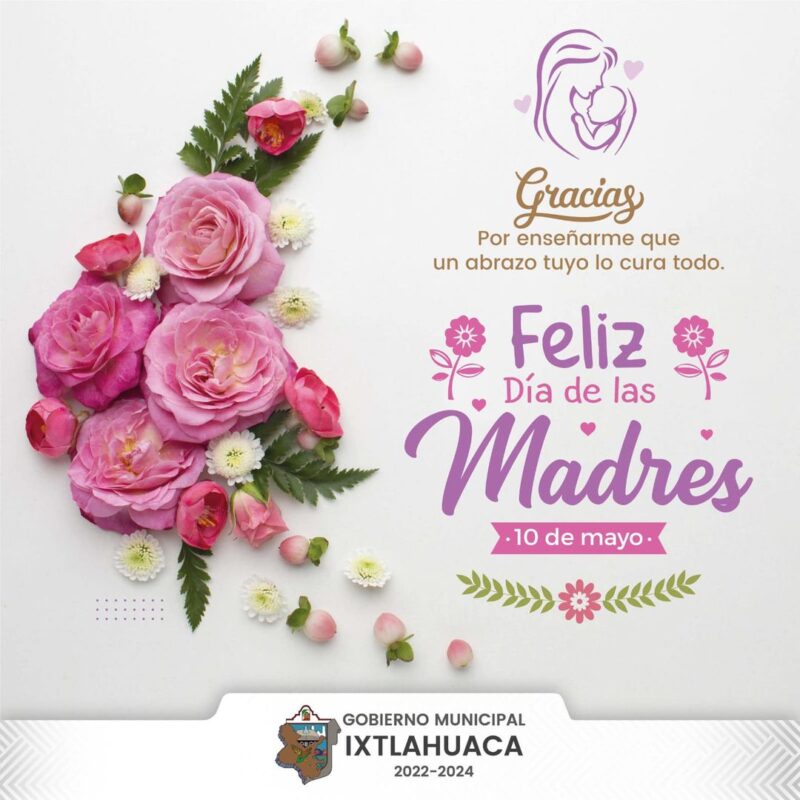 1715371650 Muchas felicidades a todas las mamas de nuestro municipio Que