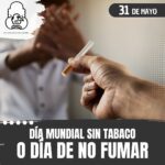 En el Día Mundial sin Tabaco, reflexionamos sobre los riesgos