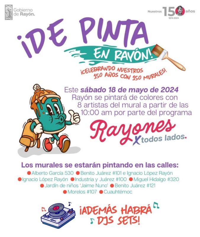 DE PINTA EN RAYÓN Este sábado 18 de mayo, Rayón se pintará de colores.