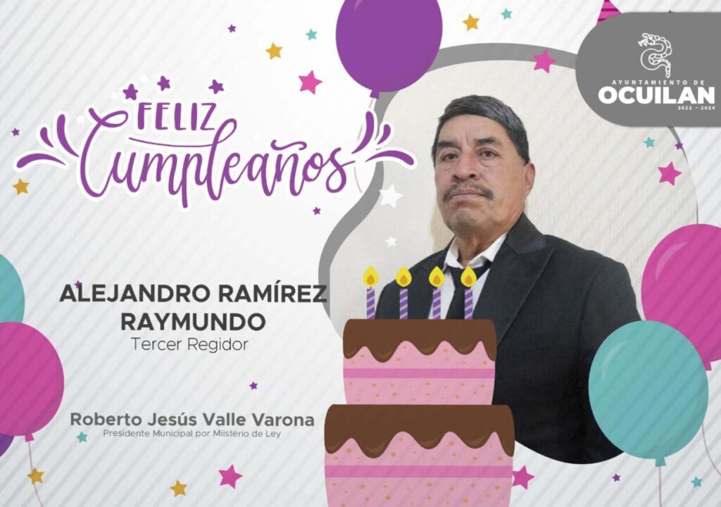 El Ayuntamiento de Ocuilan le desea feliz cumpleaños a Tercer Regidor de este mu
