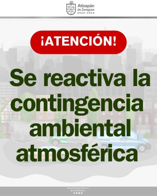 Se reactiva la Contingencia Ambiental Atmosférica.