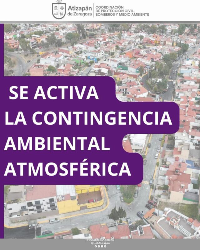 Se reactiva la contingencia ambiental este lunes 13 de mayo. ¡Mantente informad