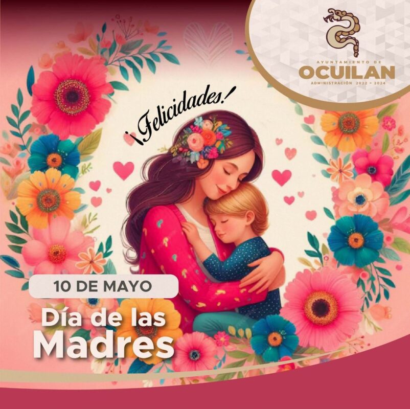 ¡En el Ayuntamiento de Ocuilan, celebramos a todas las mamás en su día especial!