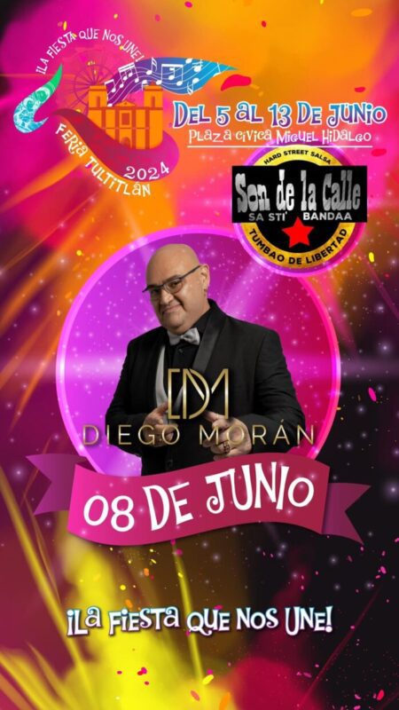 ¡¡DIEGO MORAN en la FeriaTultitlan2024 ¡¡Guarden la fecha El sabado scaled