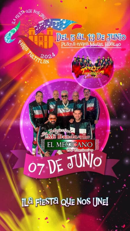 ¡¡MI BANDA EL MEXICANO en la FeriaTultitlan2024 ¡¡Guarden la fecha scaled