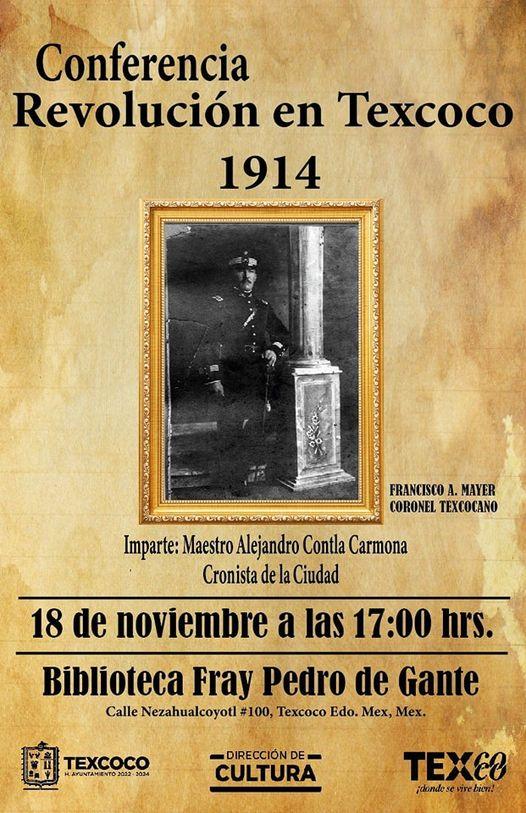 1668612411 Acude a la conferencia Revolucion en Texcoco 1914 impartido por