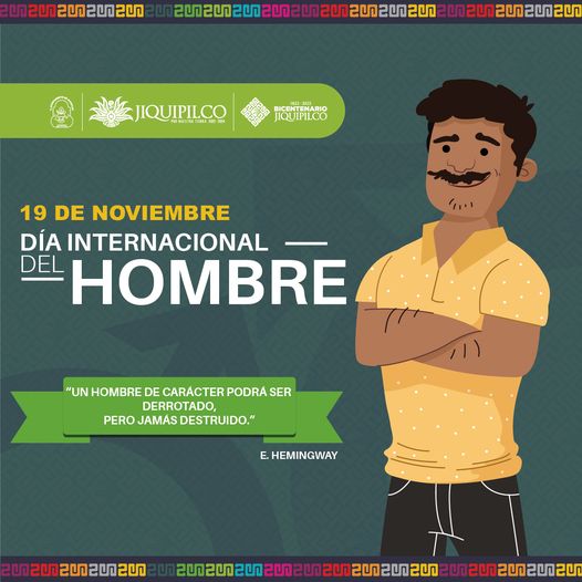 19 de noviembre feliz DiaInternacionalDelHombre UN HOMBRE DE CARACTER PODRA