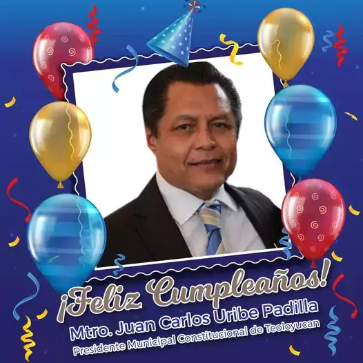 ¡Feliz Cumpleanos Mtro Juan Carlos Uribe Padilla Presidente Municipal Constitu jpg