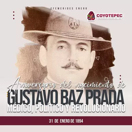 I #Efeméride 31 de enero de 1894 nace Gustavo Baz Prada, fue un médico,  polític - Estado de México