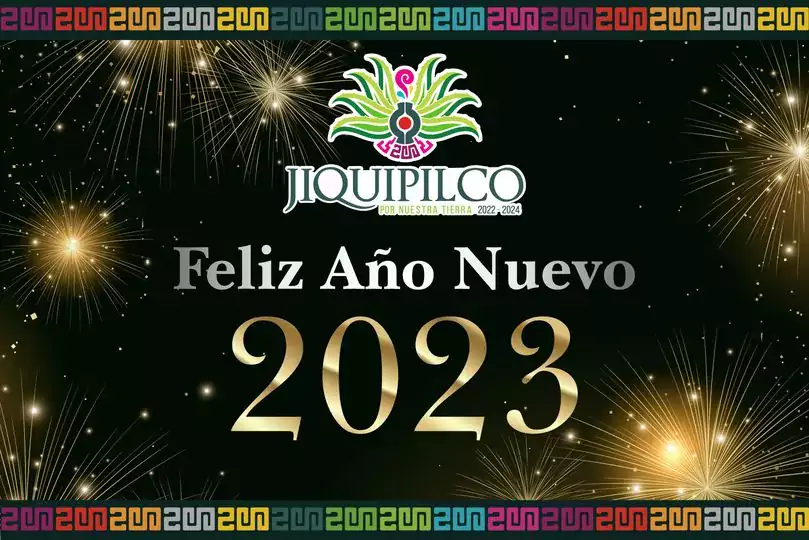 ¡El GobiernoMunicipalDeJiquipilco les desea un Feliz Ano Nuevo 2023 jpg