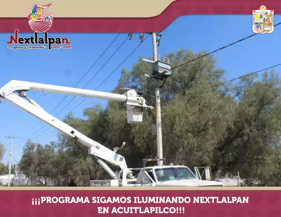 ¡¡¡PROGRAMA SIGAMOS ILUMINANDO NEXTLALPAN EN ACUITLAPILCO jpg