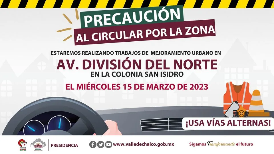 Precaución | Hola vecin@, te invito a tomar precauciones al circular sobre  la a - Estado de México