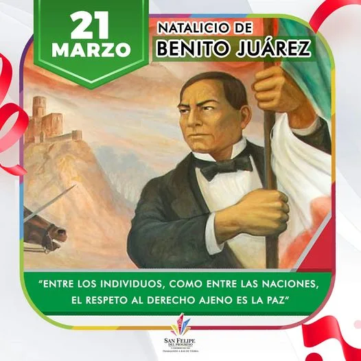 1679426799 Este dia conmemoramos el Aniversario del Natalicio de Benito Juarez jpg