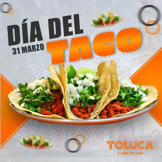 ¡Hoy es el DiaDelTaco En nuestra TolucaLlenaDeVida les dedicamos una jpg