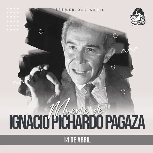 14 de Abril Jose Ignacio Pichardo Pagaza ​ fue jpg