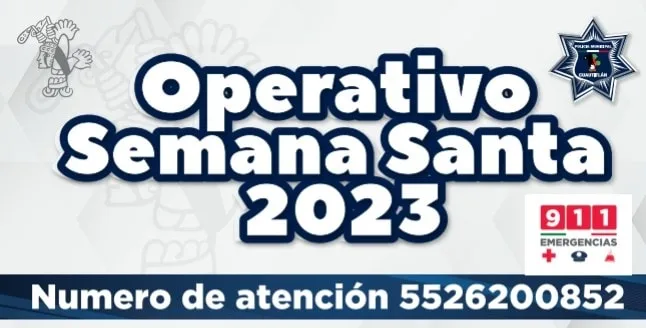 1680869404 OperativoSemanaSanta2023 jpg