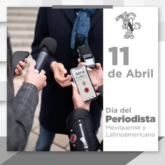 1681240672 Hoy 11 de abril Dia del Periodista Mexiquense se recuerda jpg