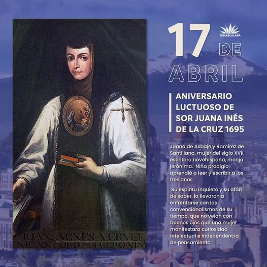 1681741492 Aniversario luctuoso de Sor Juana Ines de la Cruz una jpg