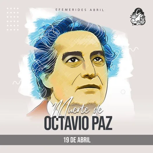 1681920406 Efemeride I19 DE ABRIL Octavio Paz Lozano nacio el 31 jpg