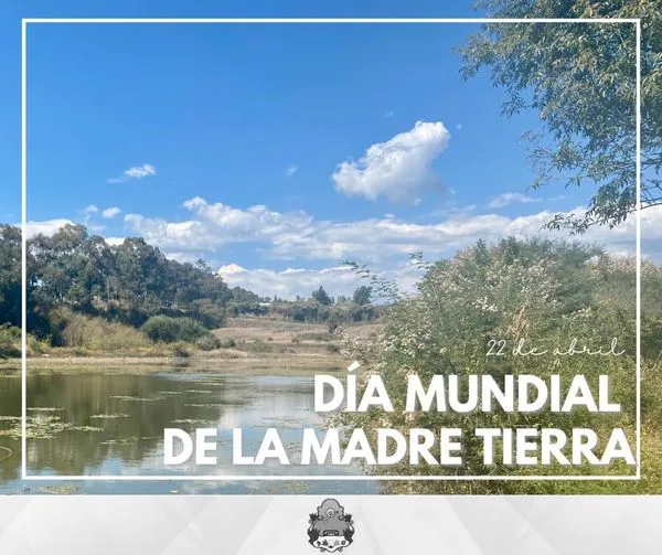 1682198040 DiaMundialDeLaMadreTierra Cuidarla amarla y respetarla es responsabilidad de jpg