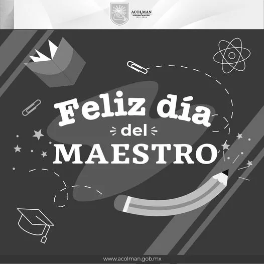 1684170037 El gobierno municipal de Acolman felicita a todos los maestros jpg