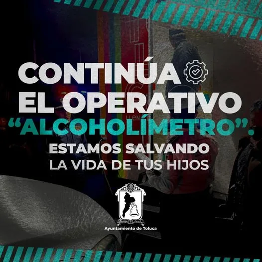 ALCOHOLIMETRO En Toluca cuidamos de tu vida ¡Si tomas jpg