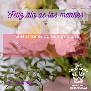 Feliz dia a todas las mujeres capulhualquenses que tienen el