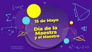 Hoy 15deMayo agradecemos la labor de las maestras y maestros