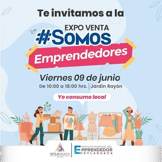 1686260865 Este fin de semana apoya a emprendedores Ixtlahuaquenses y ConsumeLocal jpg