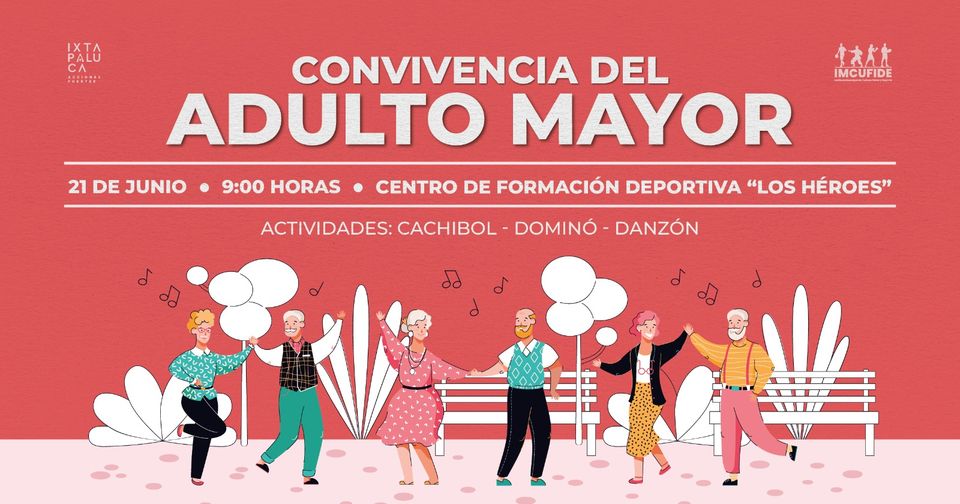 1687269340 Invitamos a todos nuestro abuelitos ixtapaluquenses a la Convivencia del