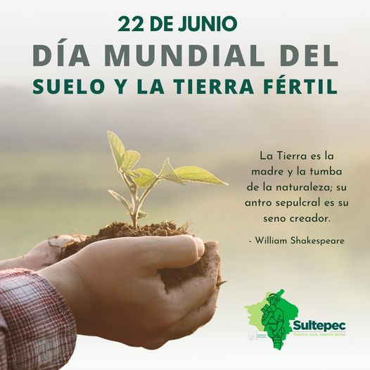 1687447480 22 de junio Dia Mundial del Suelo y la