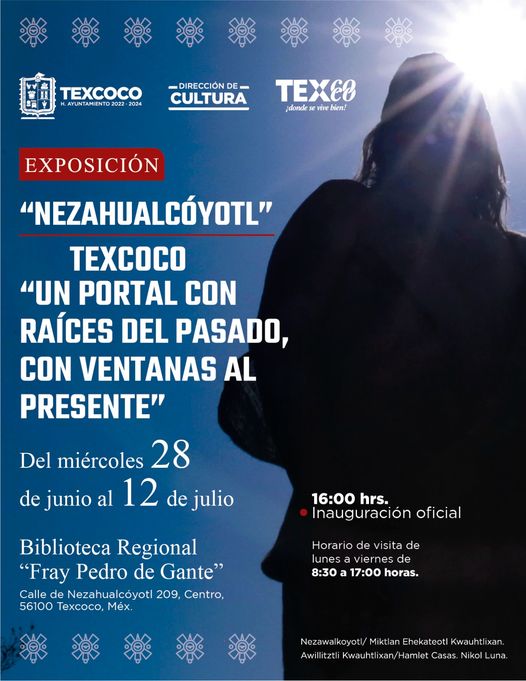 1687625567 Acude a la exposicion Nezahualcoyotl Texcoco Un portal con raices