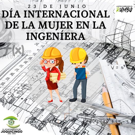 23 de Junio DiaInternacionalDeLaMujerEnLaIngenieria ¡Muchisimas felicidades A