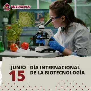 DiaInternacionalDeLaBiotecologia El 16 de Junio se celebra el dia