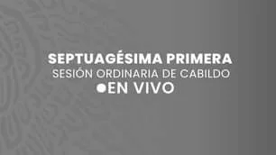 ��EnVivo Septuagesima Primera Sesion Ordinaria de Cabildo jpg