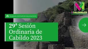 29a Sesion Ordinaria de Cabildo Malinalco 2023