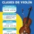 CLASES DE VIOLÍN GRATUITAS SOLO CON EL GOBIERNO DE PROXIMIDAD ¡Acércate a los