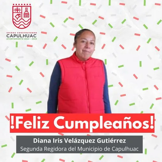 1692045652 Feliz Cumpleanos Regidora 2da Regiduria Capulhuac Diana Iris Velazquez Gutierrez jpg