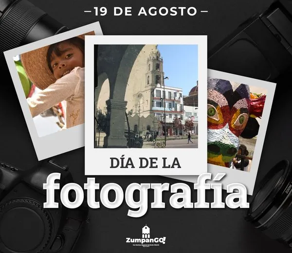 1692456757 Hoy 19 de agosto en ZumpanGO celebramos el DiaDeLaFotografia La jpg