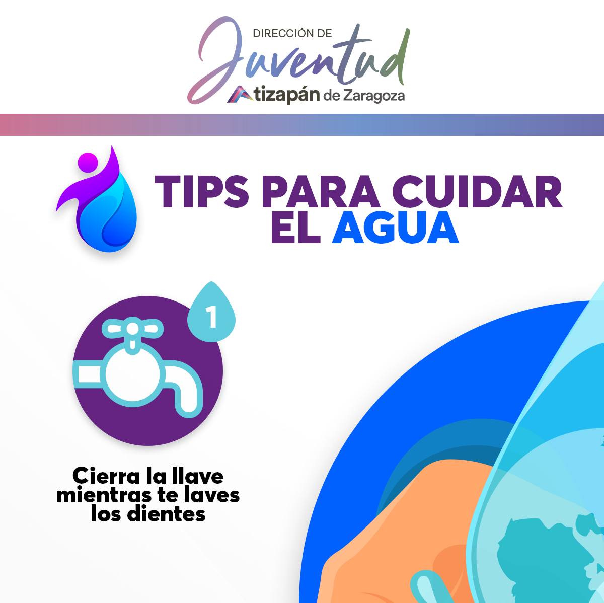 ¡Cuidar el agua es responsabilidad de todas y todos Juntos