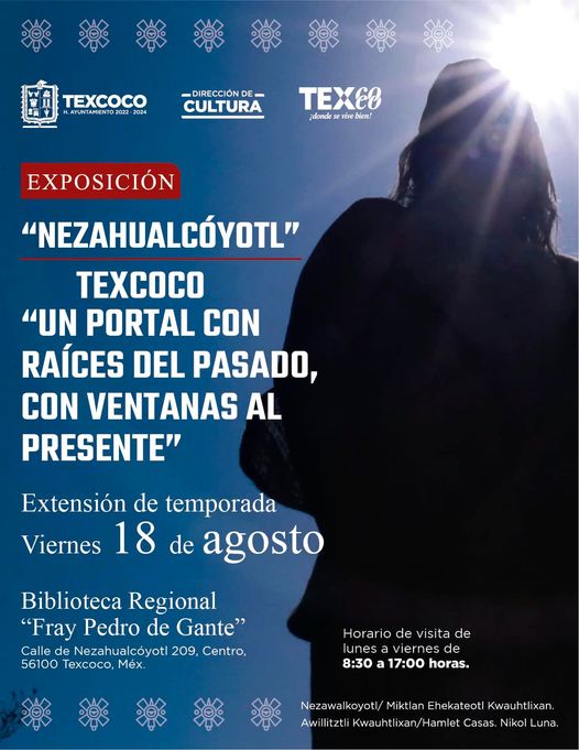 ¡No te la pierdas Programa tu visita guiada a la exposición “Nezahualcóyotl. Tex