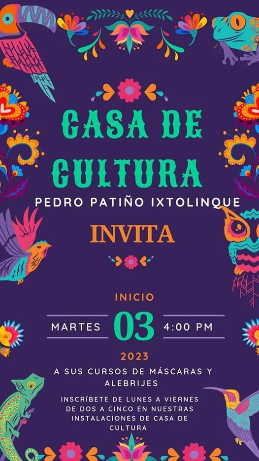 1695818966 La casa de cultura Pedro Patino Ixtolinque te invita jpg