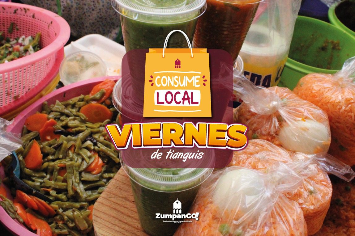 ¡Hoy es viernes de tianguis en ZumpanGO ¡La espera ha