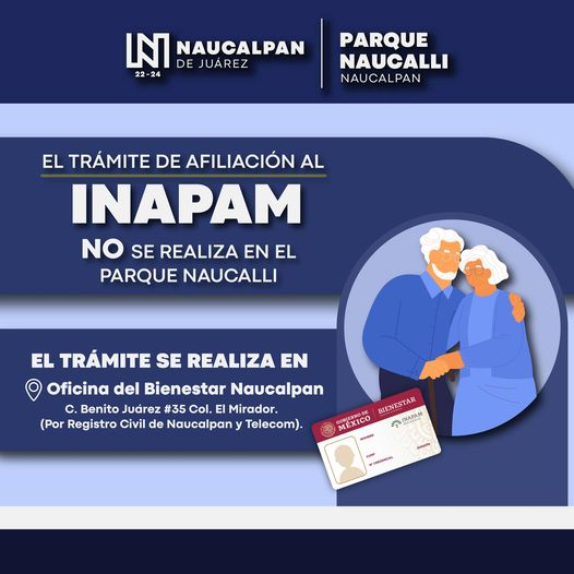 ¡Obten tu credencial del INAPAM en la oficina del Bienestar