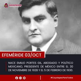 Efemeride II 𝐄𝐌𝐈𝐋𝐈𝐎 𝐏𝐎𝐑𝐓𝐄𝐒 𝐆𝐈𝐋 Emilio Portes Gil abogado y