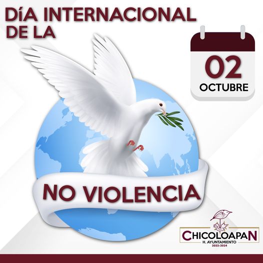 ¡Dia internacional de la NO VIOLENCIA Hoy 2 de octubre