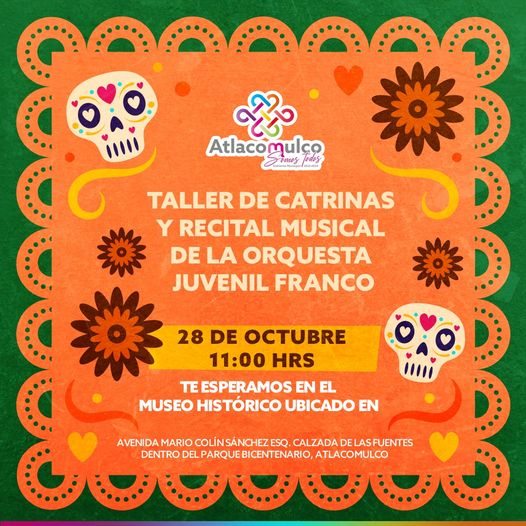 ¡No te pierdas el Taller de Catrinas y el Recital